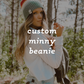 Minny Beanie | CUSTOM